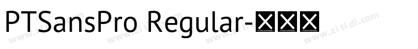 PTSansPro Regular字体转换 PTSansPro Regular字体转换